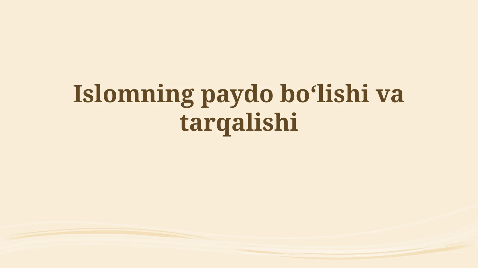 Islomning paydo boʻlishi va tarqalishi