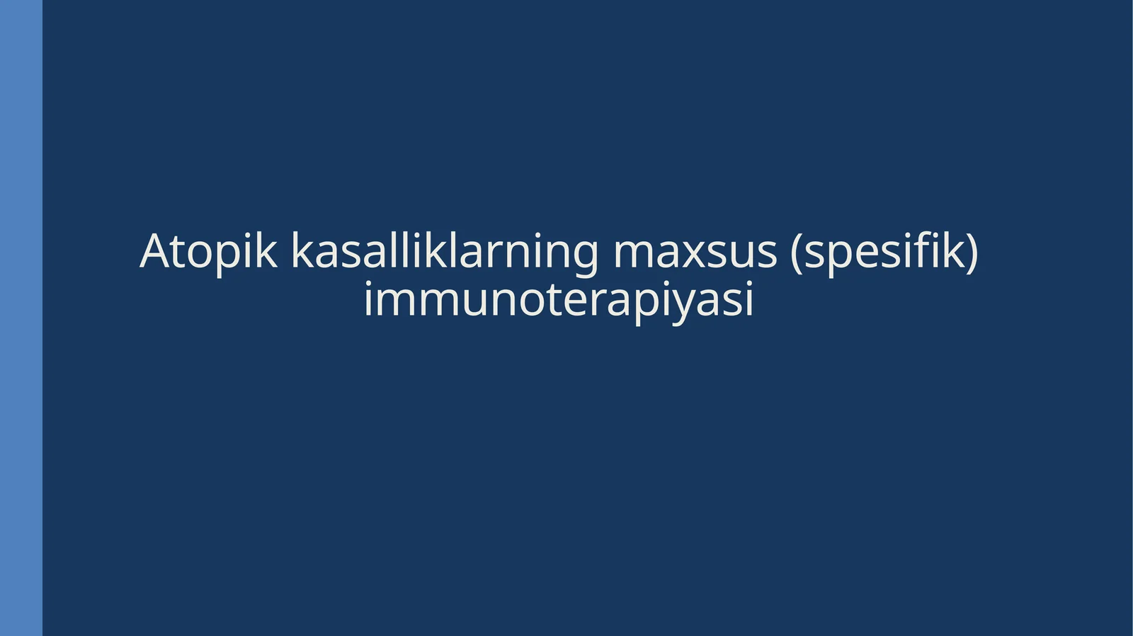 Atopikkasalliklarning maxsus (spesifik) immunoterapiyasi