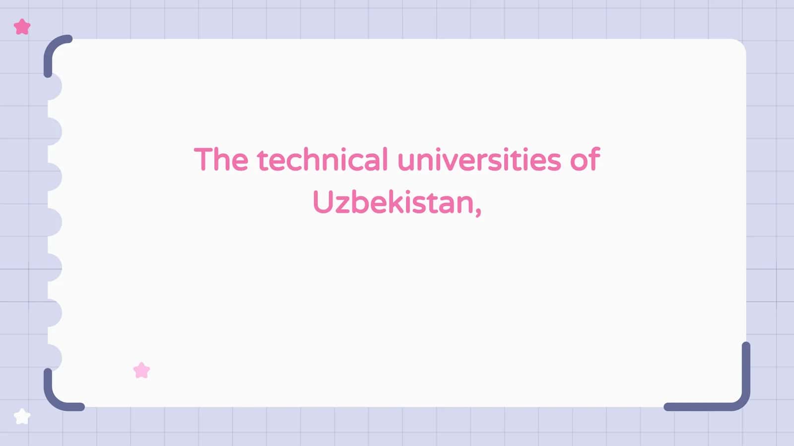 The technical universities of Uzbekistan,