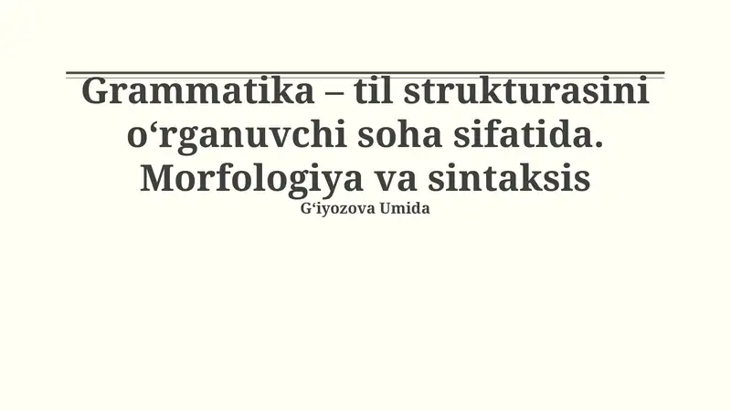 Grammatika: Til tuzilishini o'rganish sohasi