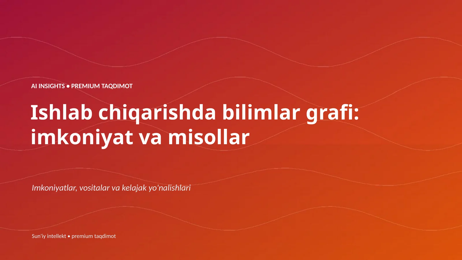 AI INSIGHTS • PREMIUM TAQDIMOT