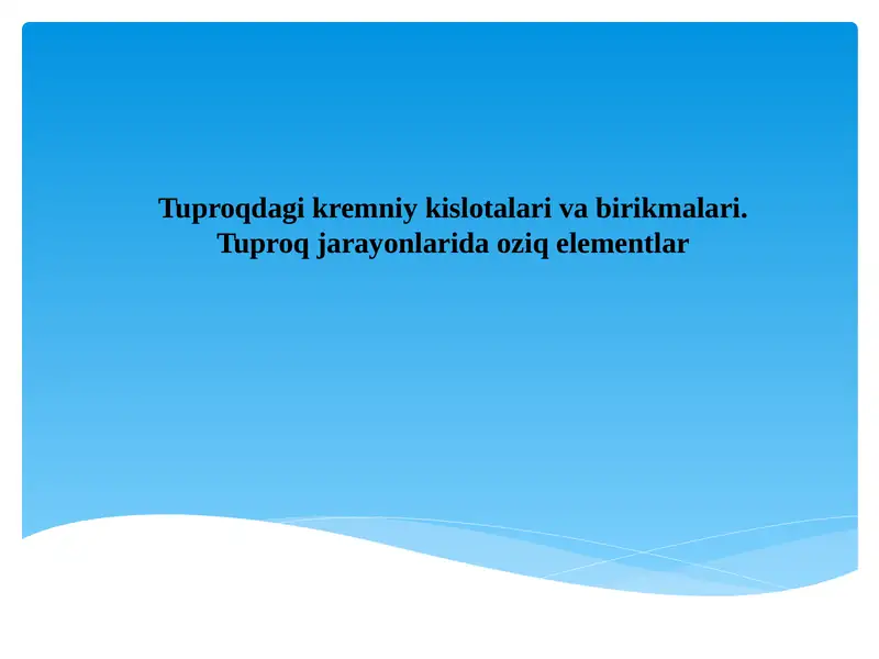 Tuproqdagi kremniy kislotalari va birikmalari