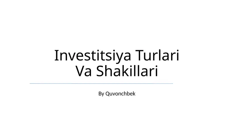 Investitsiya Turlari Va Shakillari