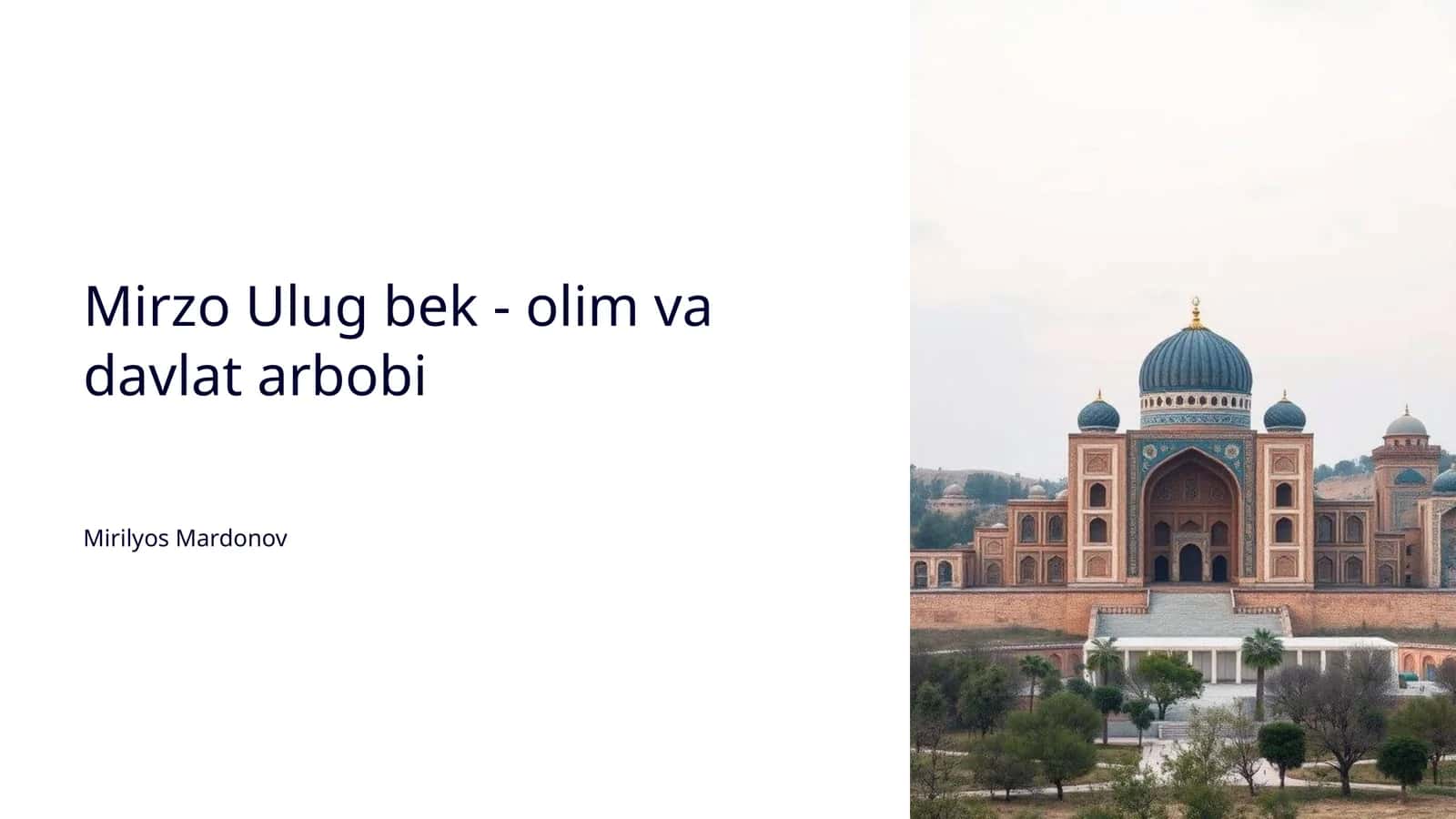 Mirzo Ulug bekning hayoti va faoliyati
