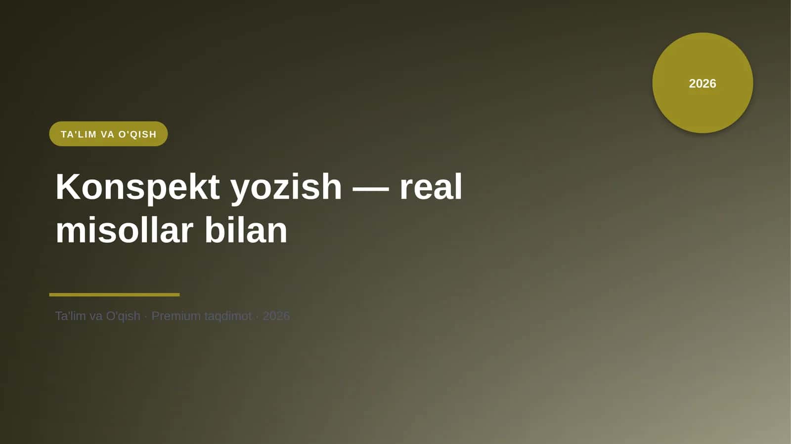 Konspekt yozish — real misollar bilan