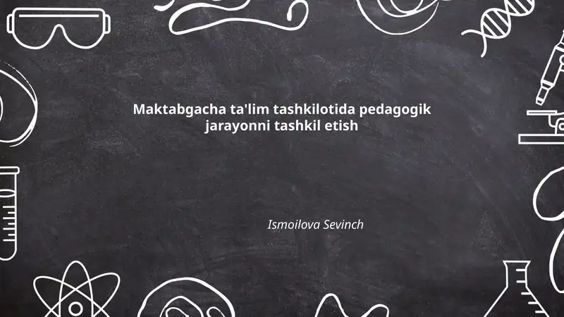 Maktabgacha ta'limda pedagogik jarayonning nazariy asoslari
