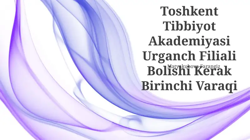 Toshkent Tibbiyot Akademiyasi Urganch Filiali Bolishi Kerak Birinchi Varaqi
