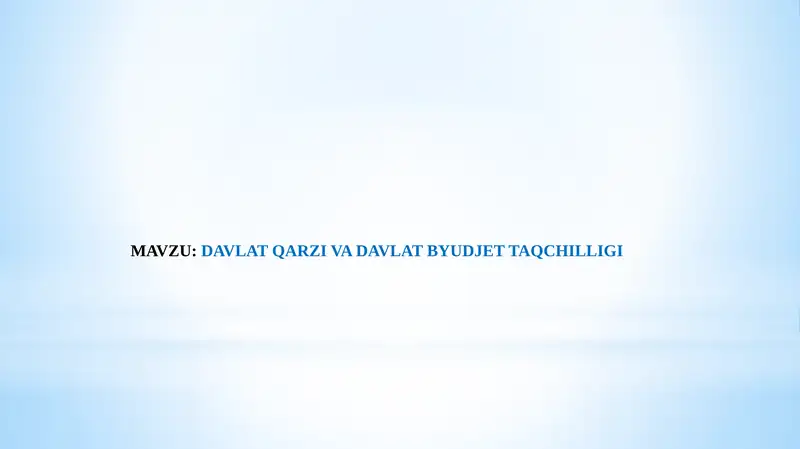 Davlat Qarzi va Davlat Byudjet Taqchilligi