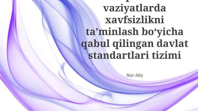 Favqulodda Vaziyatlarda Xavfsizlikni Ta’minlash bo‘yicha Qabul qilingan Davlat Standartlari Tizimi