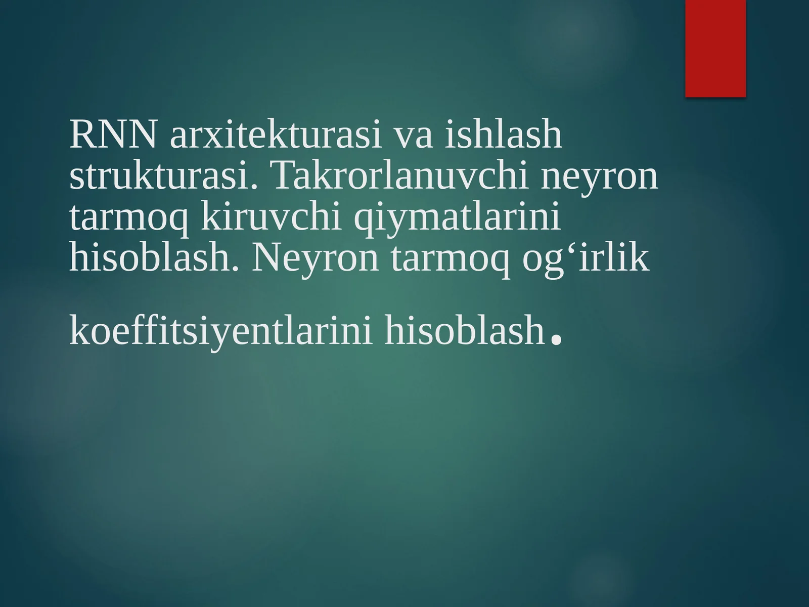 Takroriy neyron tarmoqlari (RNN)