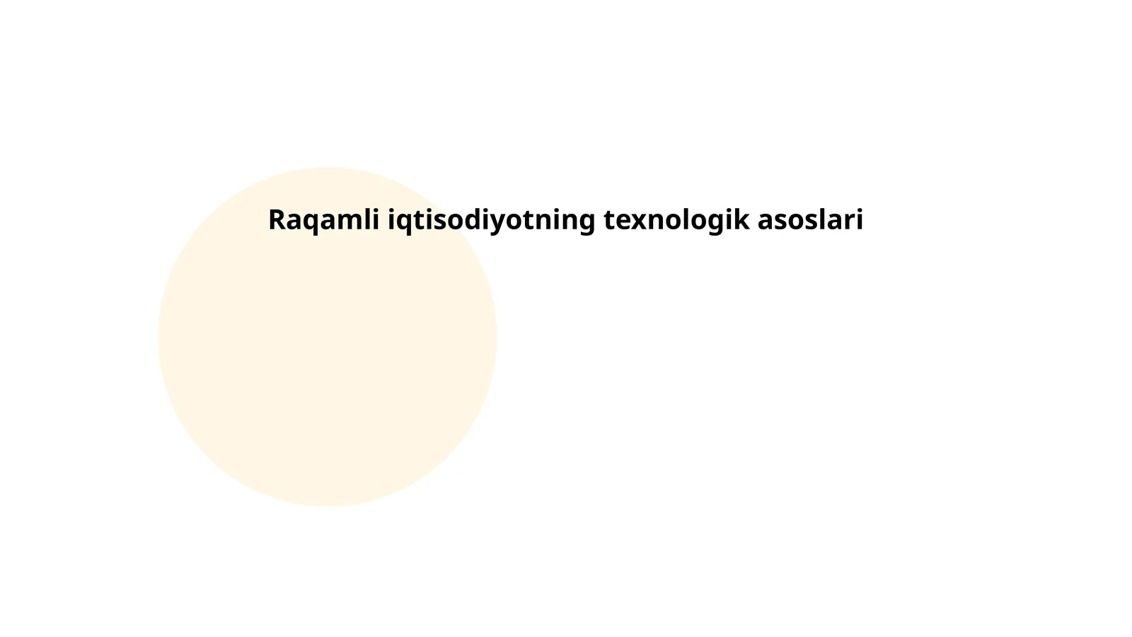 Raqamli iqtisodiyotning texnologik asoslari