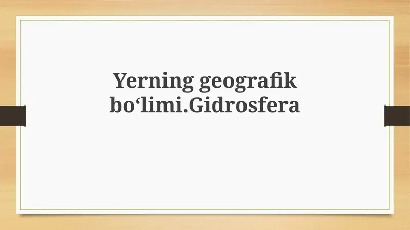 Yerning geografik bo'limi. Gidrosfera