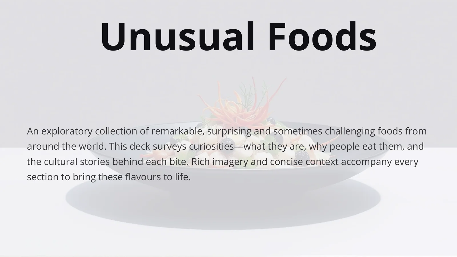 Unusual Foods