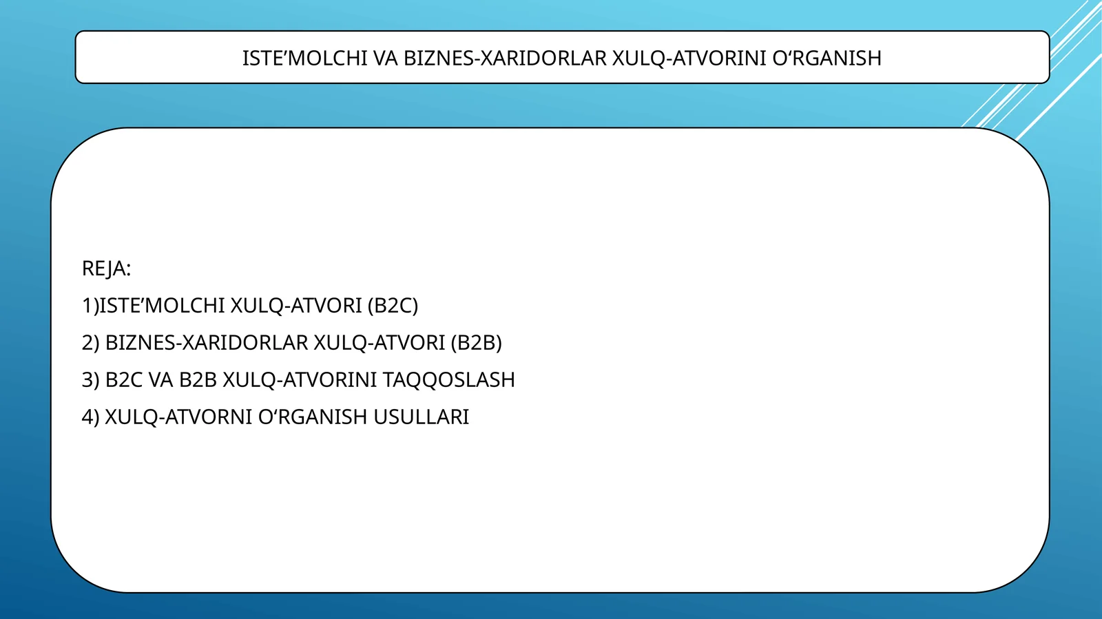 ISTE’MOLCHI VA BIZNES-XARIDORLAR XULQ-ATVORINI O‘RGANISH