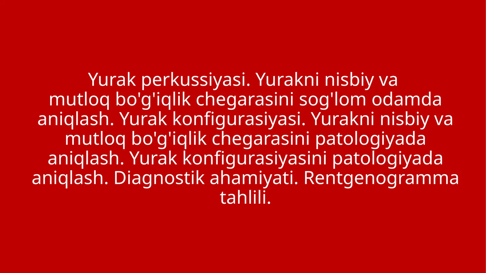 Yurak perkussiyasi. Yurakni nisbiy va mutloq bo'g'iqlik chegarasini sog'lom odamda aniqlash. Yurak konfigurasiyasi.