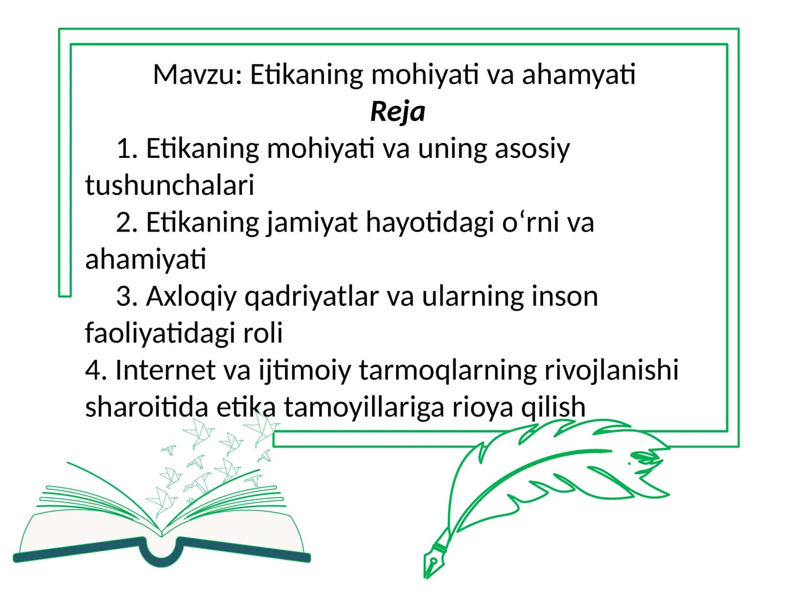 Etikaning mohiyati va ahamiyati