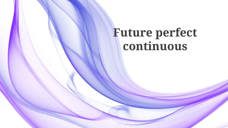 Future perfect continuous