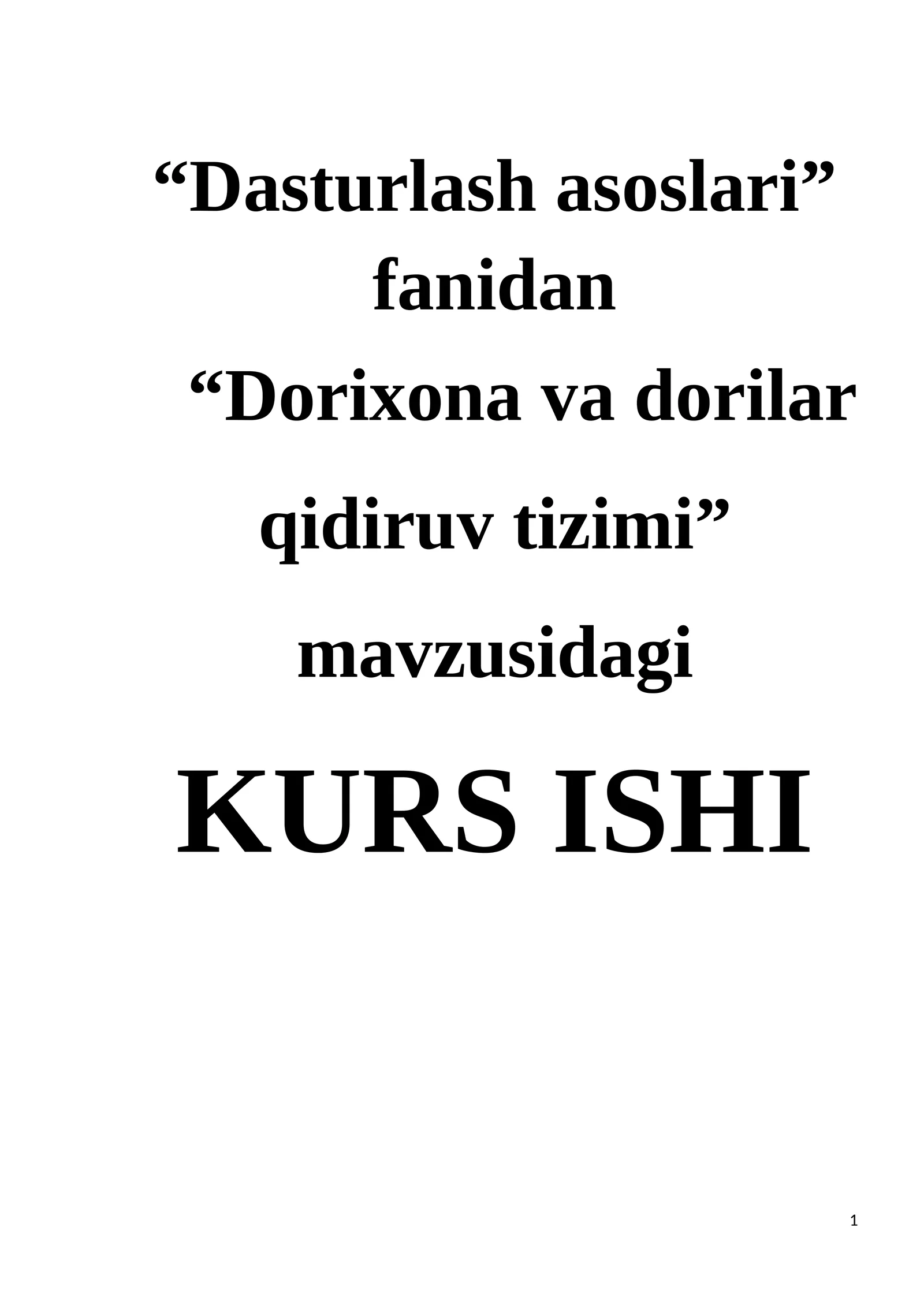 Dasturlash asoslari: Dorixona va dorilar qidiruv tizimi