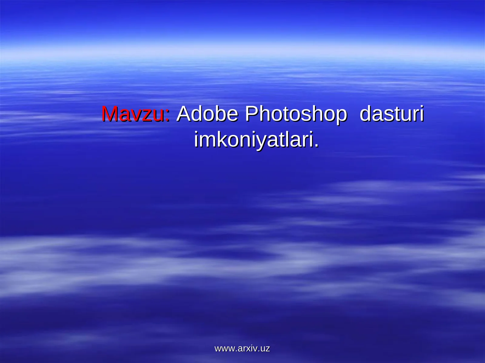 Adobe Photoshop dasturi imkoniyatlari
