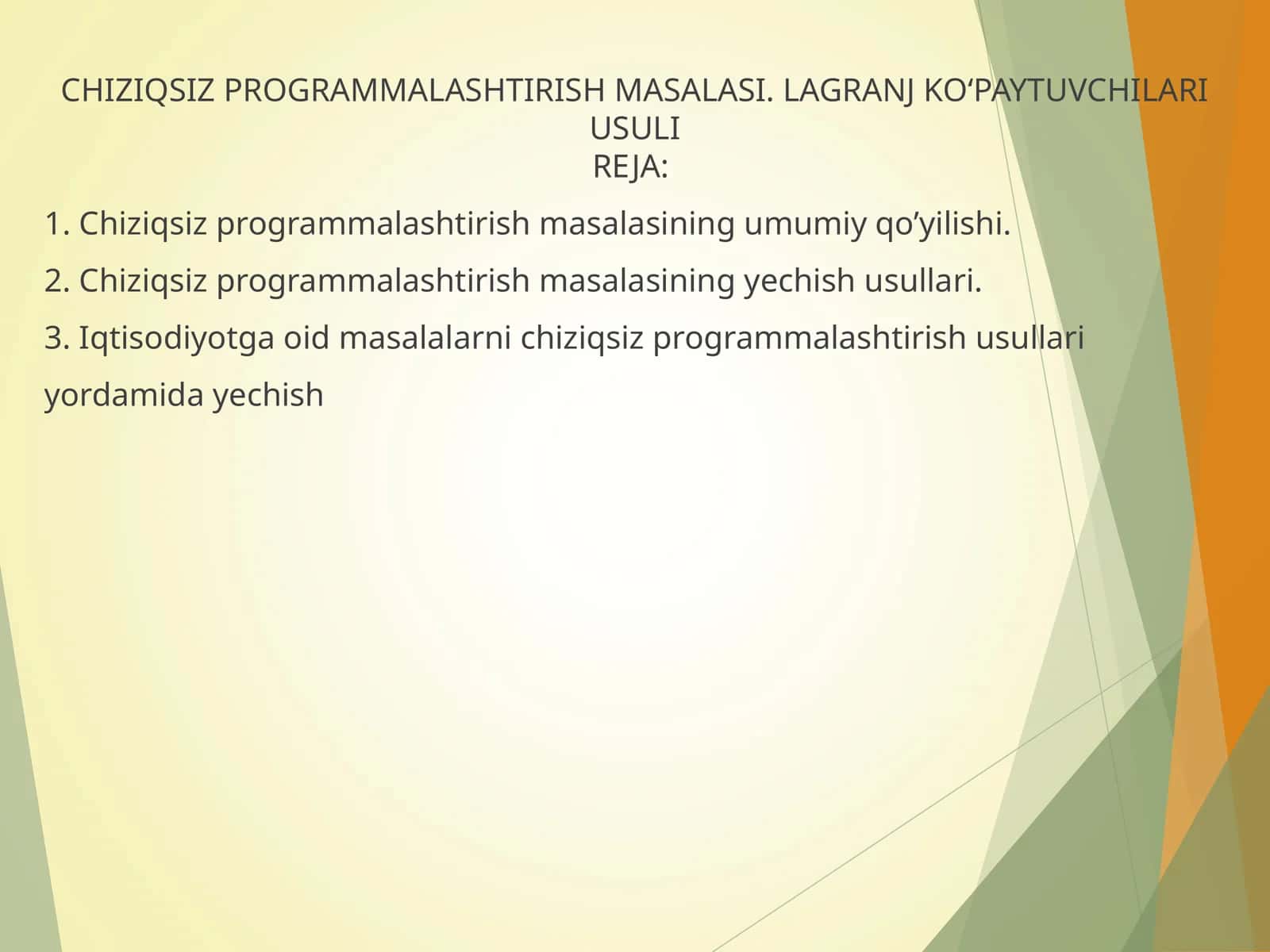 CHIZIQSIZ PROGRAMMALASHTIRISH MASALASI. LAGRANJ KО‘PAYTUVCHILARI USULI