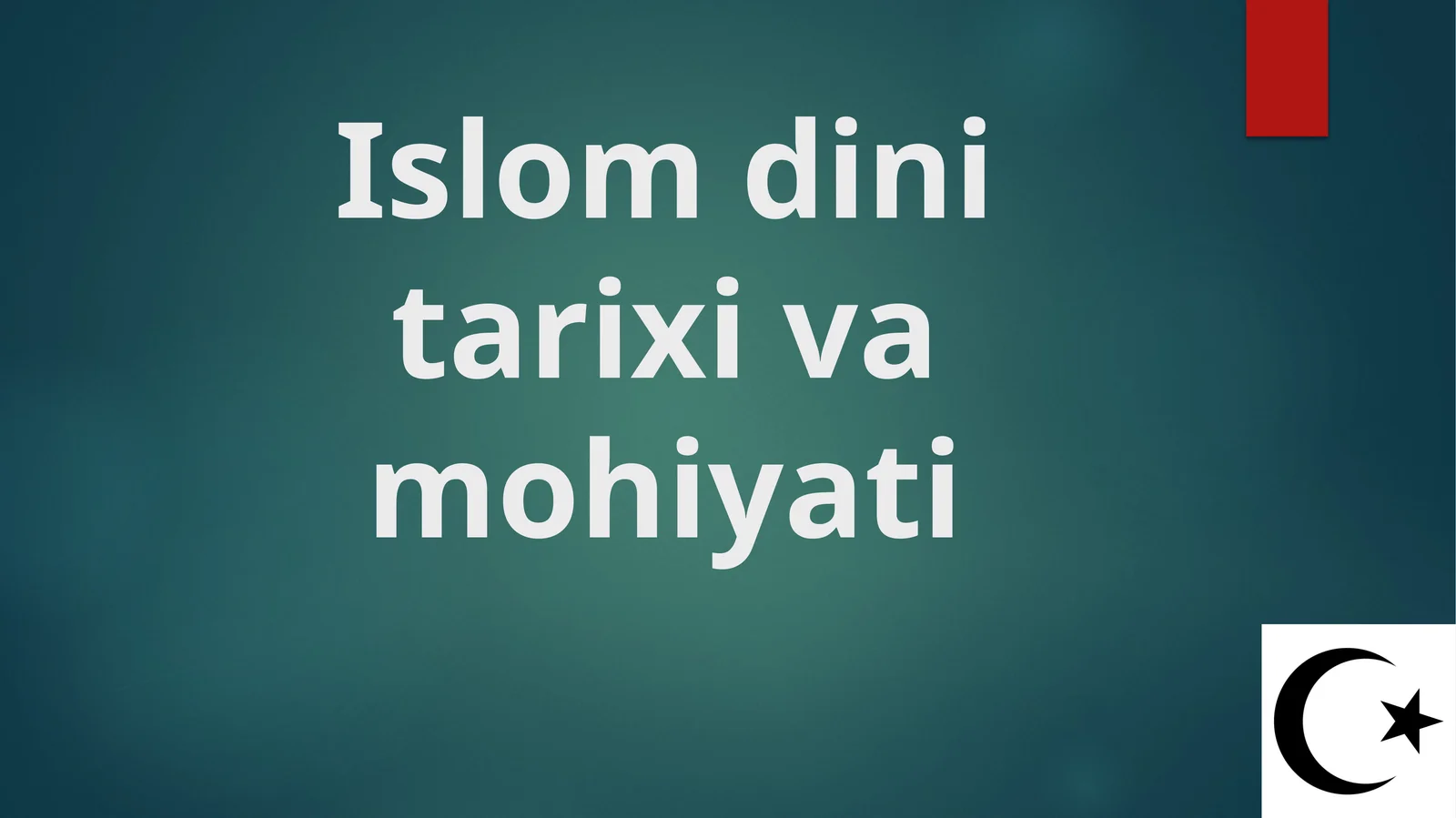 Islom dini tarixi va mohiyati