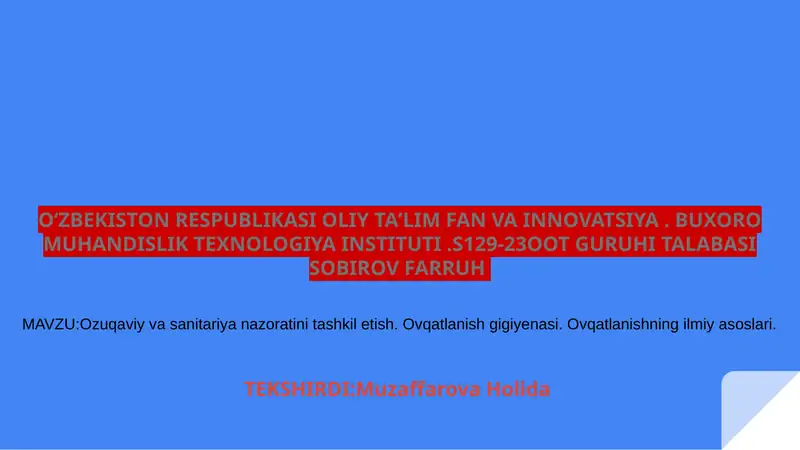 Ozuqaviy va sanitariya nazoratini tashkil etish. Ovqatlanish gigiyenasi. Ovqatlanishning ilmiy asoslari.