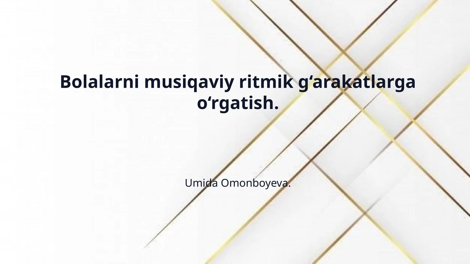 Bolalarni musiqaviy ritmik g‘arakatlarga o‘rgatish.
