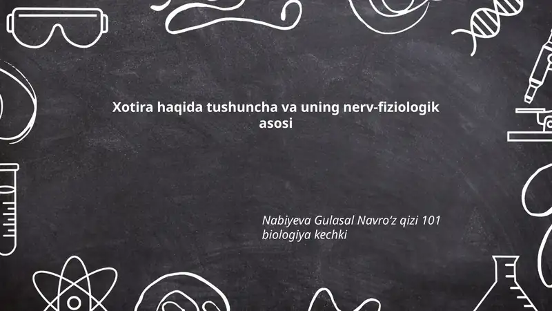 Xotira haqida tushuncha va uning nerv-fiziologik asosi