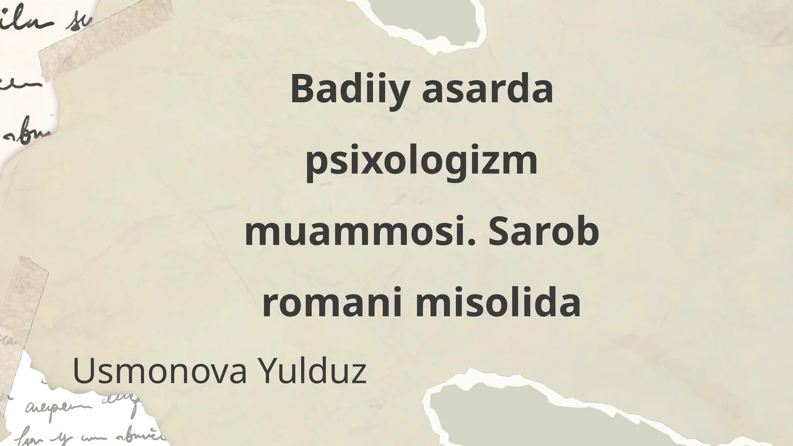 Badiiy asarda psixologizm muammosi. Sarob romani misolida