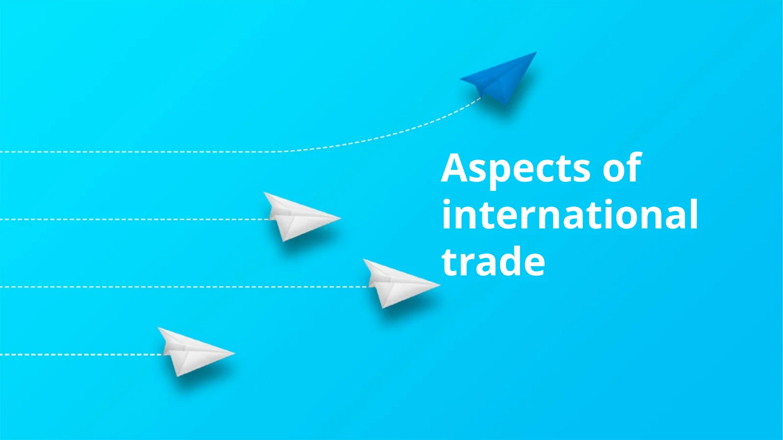 Aspects of international trade
