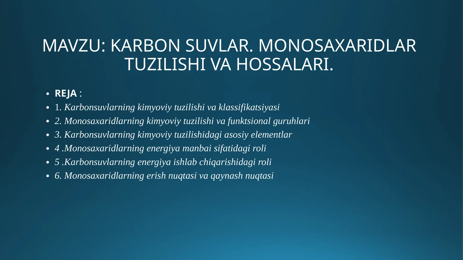KARBON SUVLAR. MONOSAXARIDLAR TUZILISHI VA HOSSALARI.