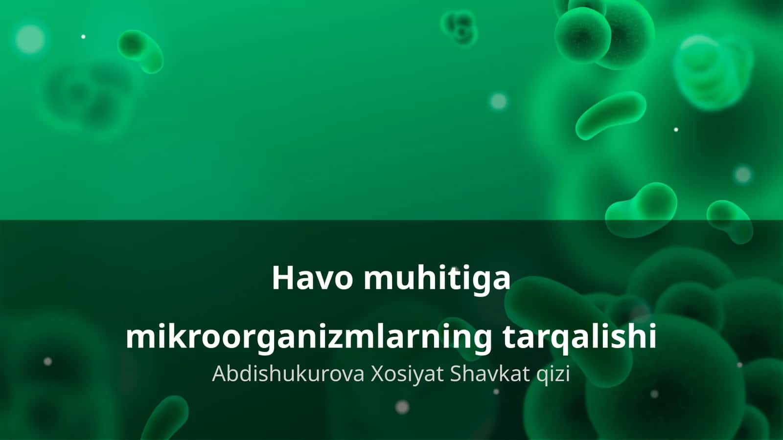 Havo muhitiga mikroorganizmlarning tarqalishi