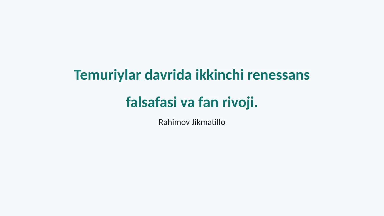Temuriylar davrida ikkinchi renessans falsafasi va fan rivoji