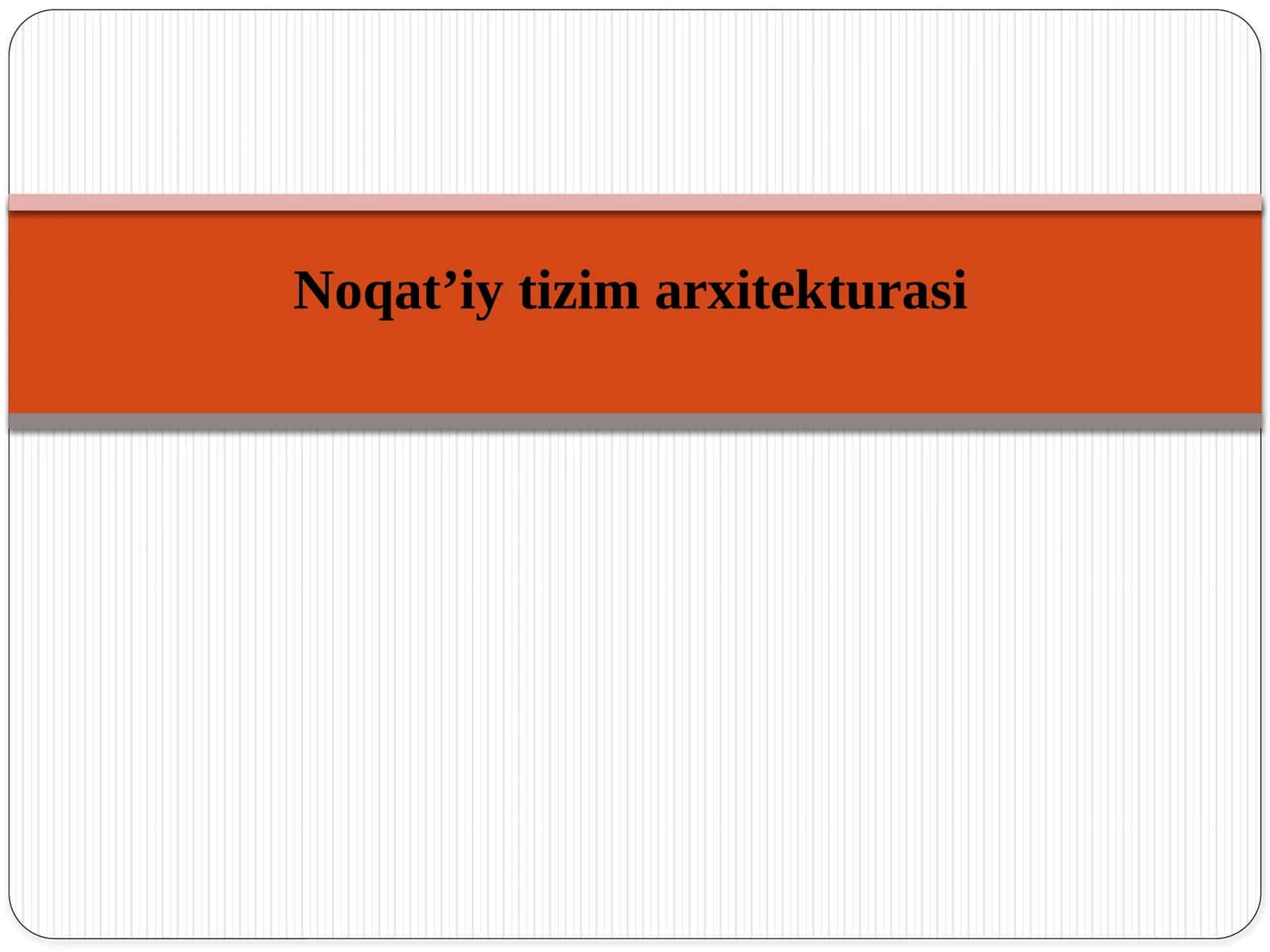 Noqat’iytizim arxitekturasi