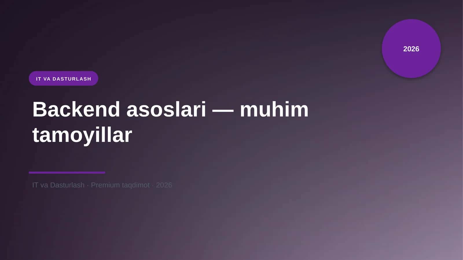 Backend asoslari — muhim tamoyillar