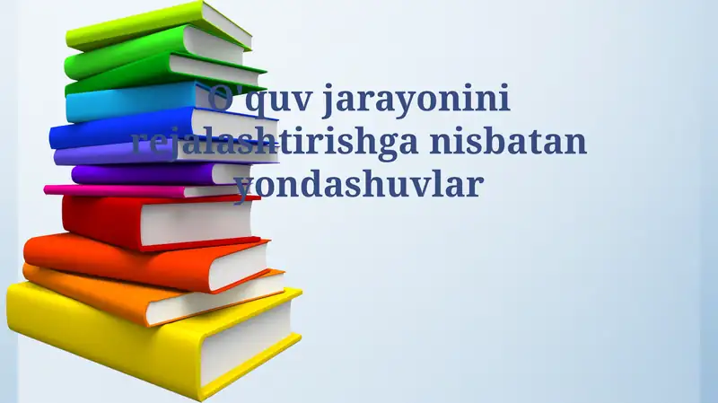 Ta'limiy jarayonni rejalashtirishning asosiy yondashuvlari