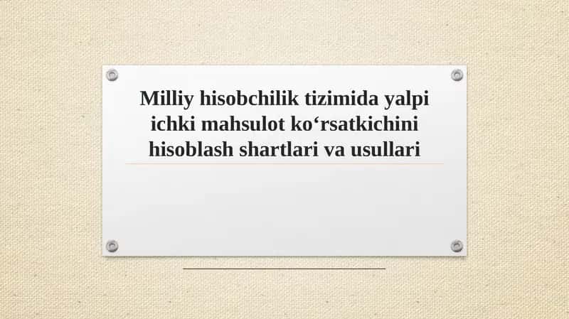 Milliy hisobchilik tizimida yalpi ichki mahsulot ko‘rsatkichi