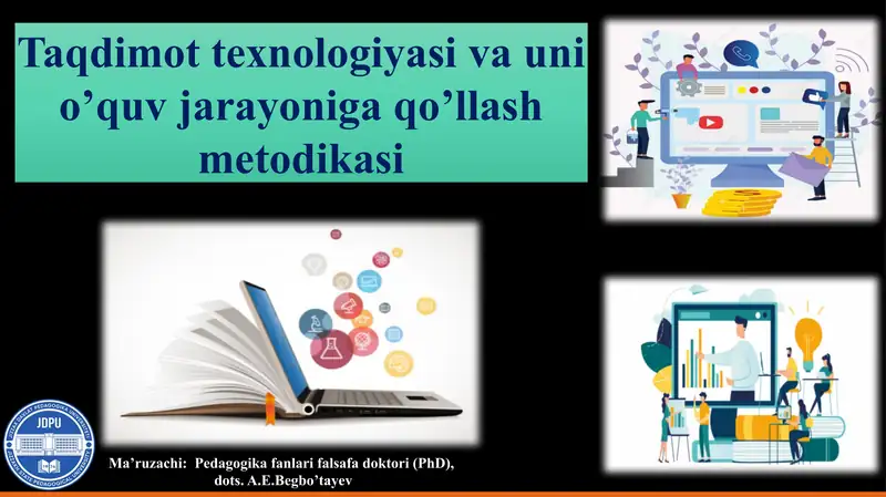 taqdimot texnologiyasi va uni oʻquv jarayoniga qoʻllash metodikasi