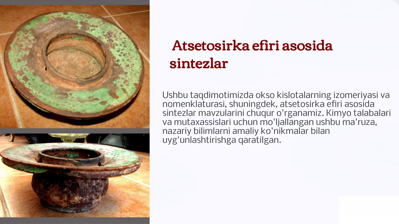 Atsetosirka efiri asosida sintezlar