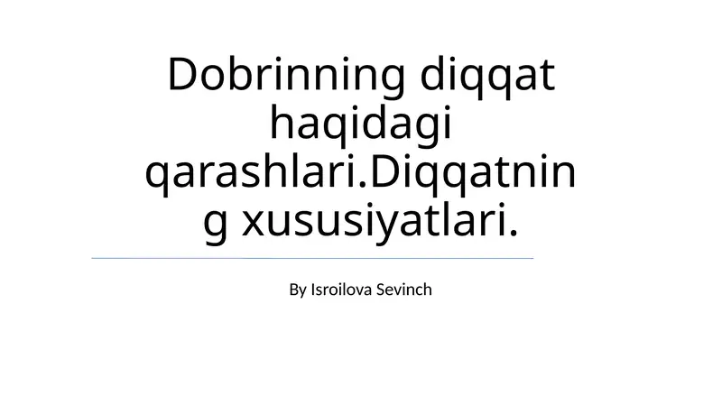Dobrinning diqqat haqidagi qarashlari