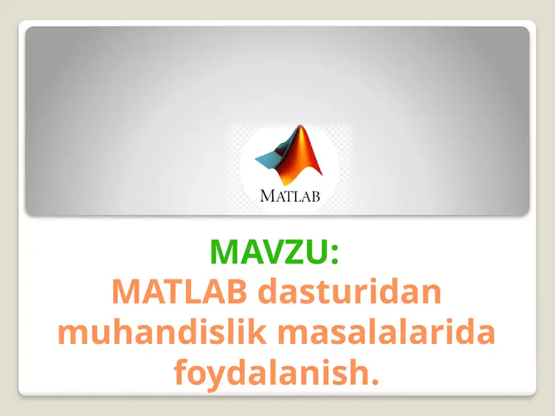 MATLAB dasturidan muhandislik masalalarida foydalanish