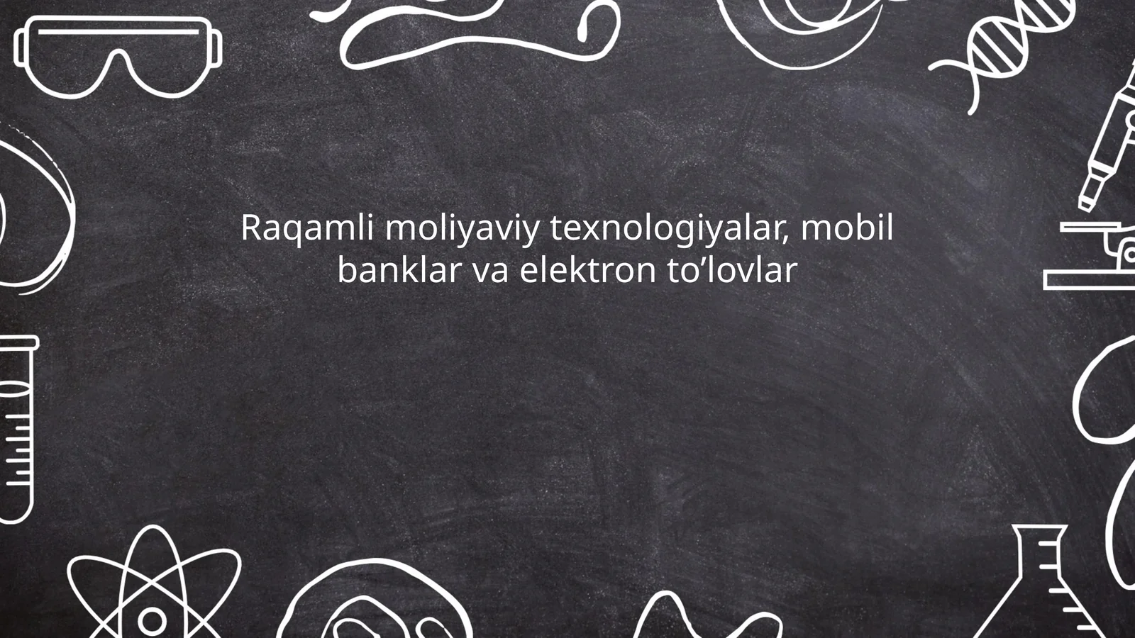 Raqamli moliyaviy texnologiyalar, mobil banklar va elektron to’lovlar
