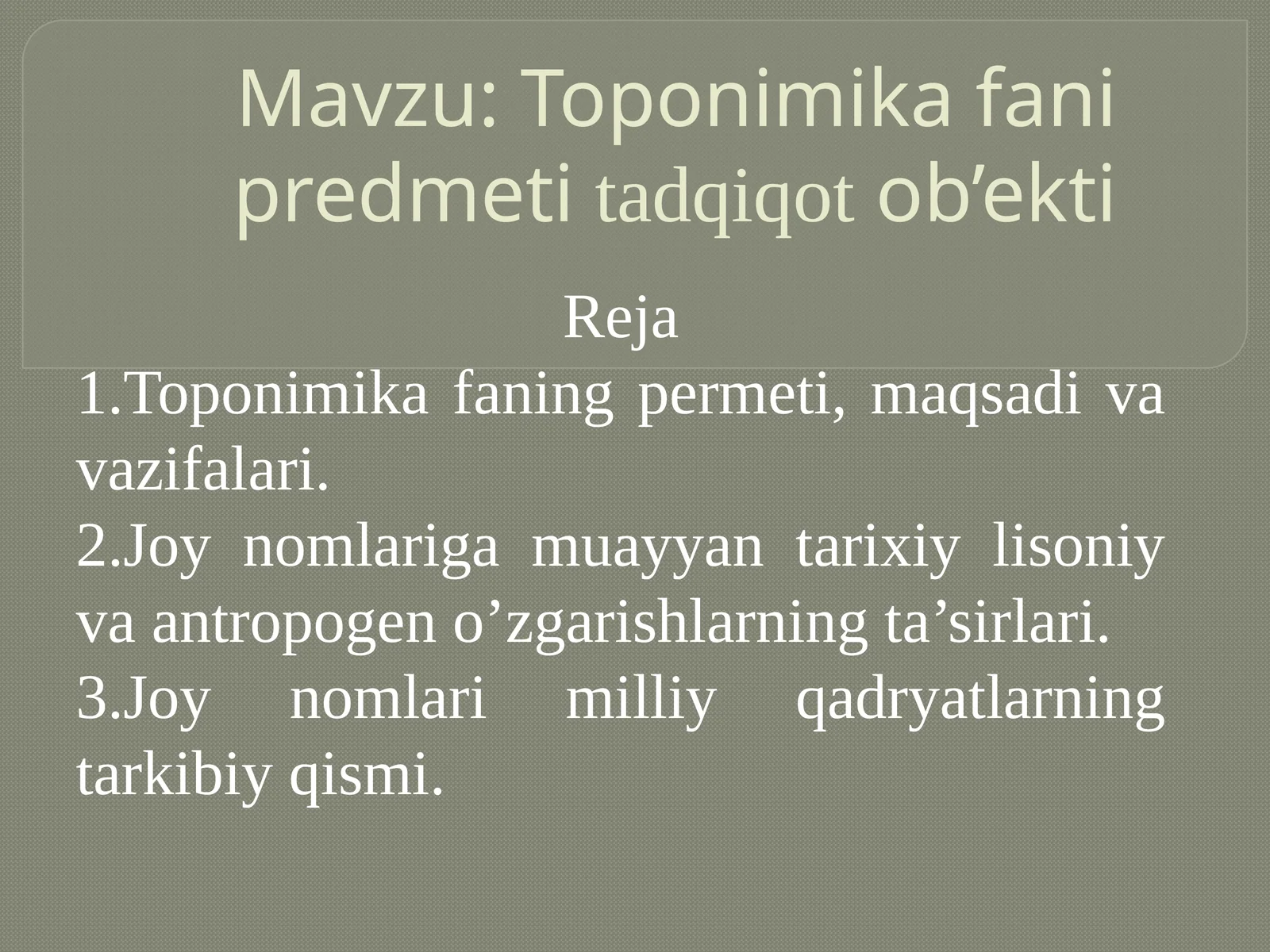 Toponimika fanipredmeti tadqiqot ob’ekti