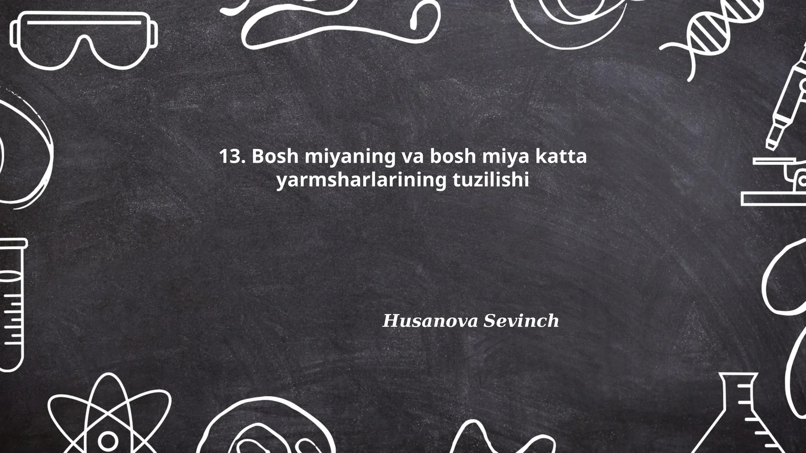 Bosh miyaning va bosh miya katta yarmsharlarining tuzilishi