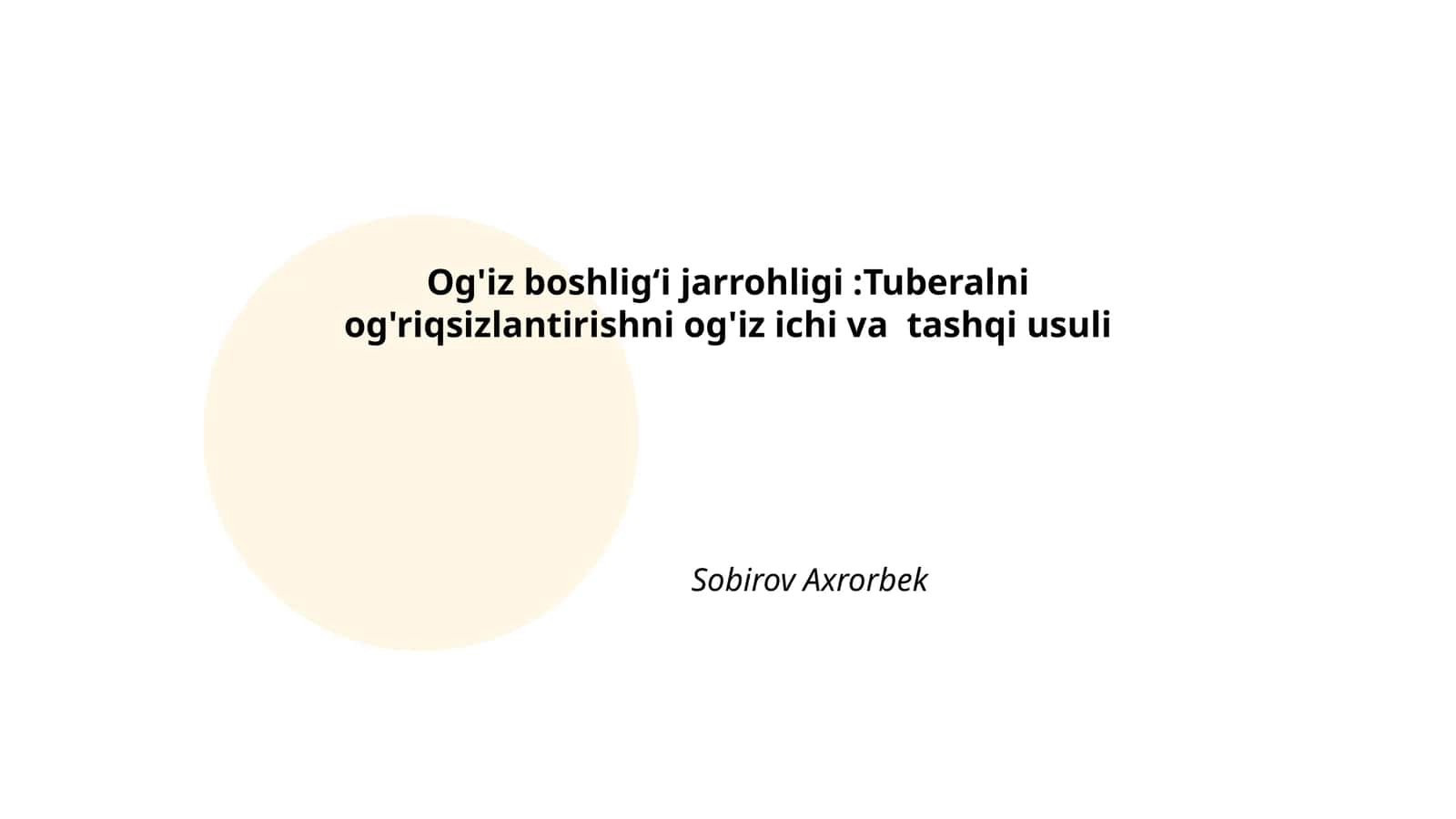 Og'iz boshligʻi jarrohligi:Tuberalni og'riqsizlantirishni og'iz ichi va tashqi usuli