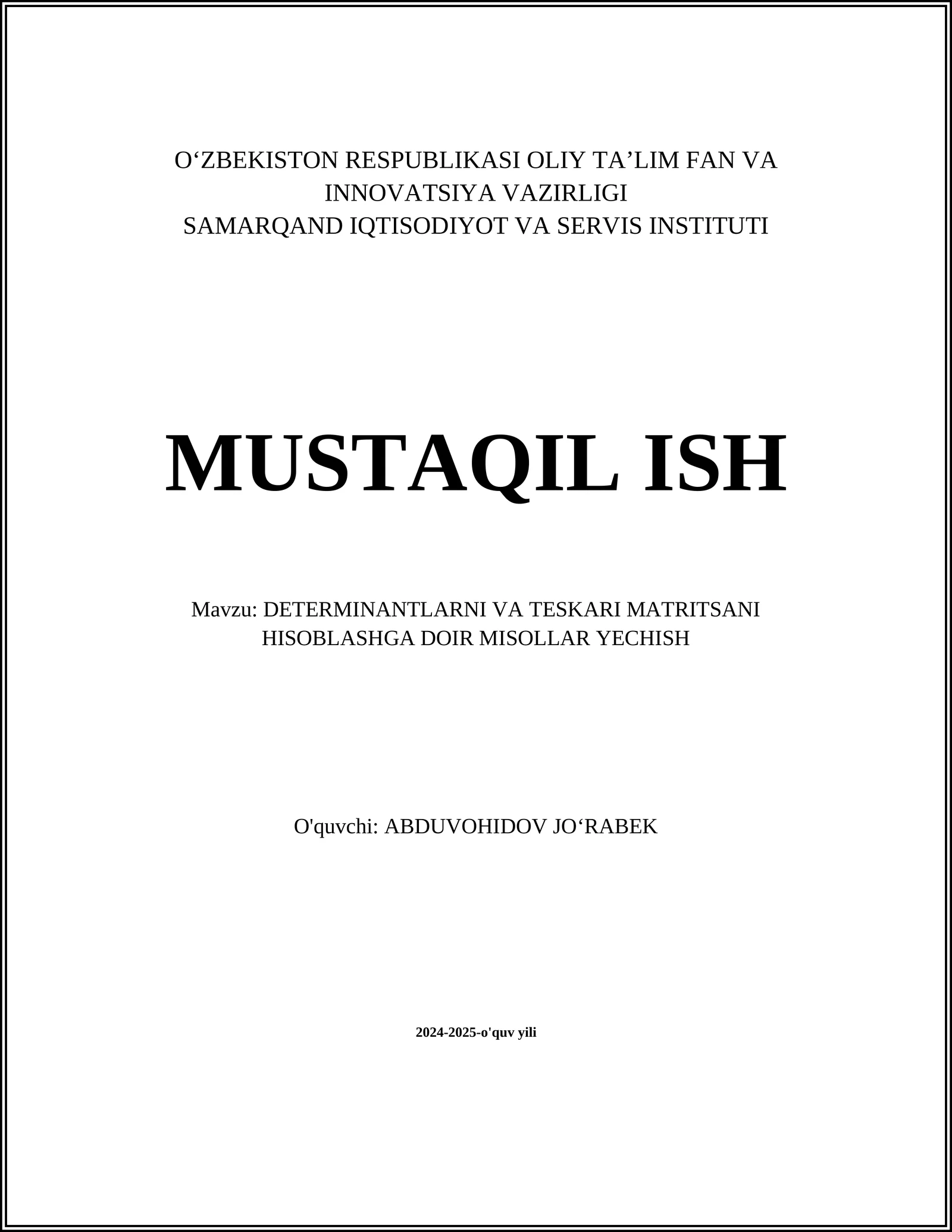 DETERMINANTLARNI VA TESKARI MATRITSANI HISOBLASHGA DOIR MISOLLAR YECHISH