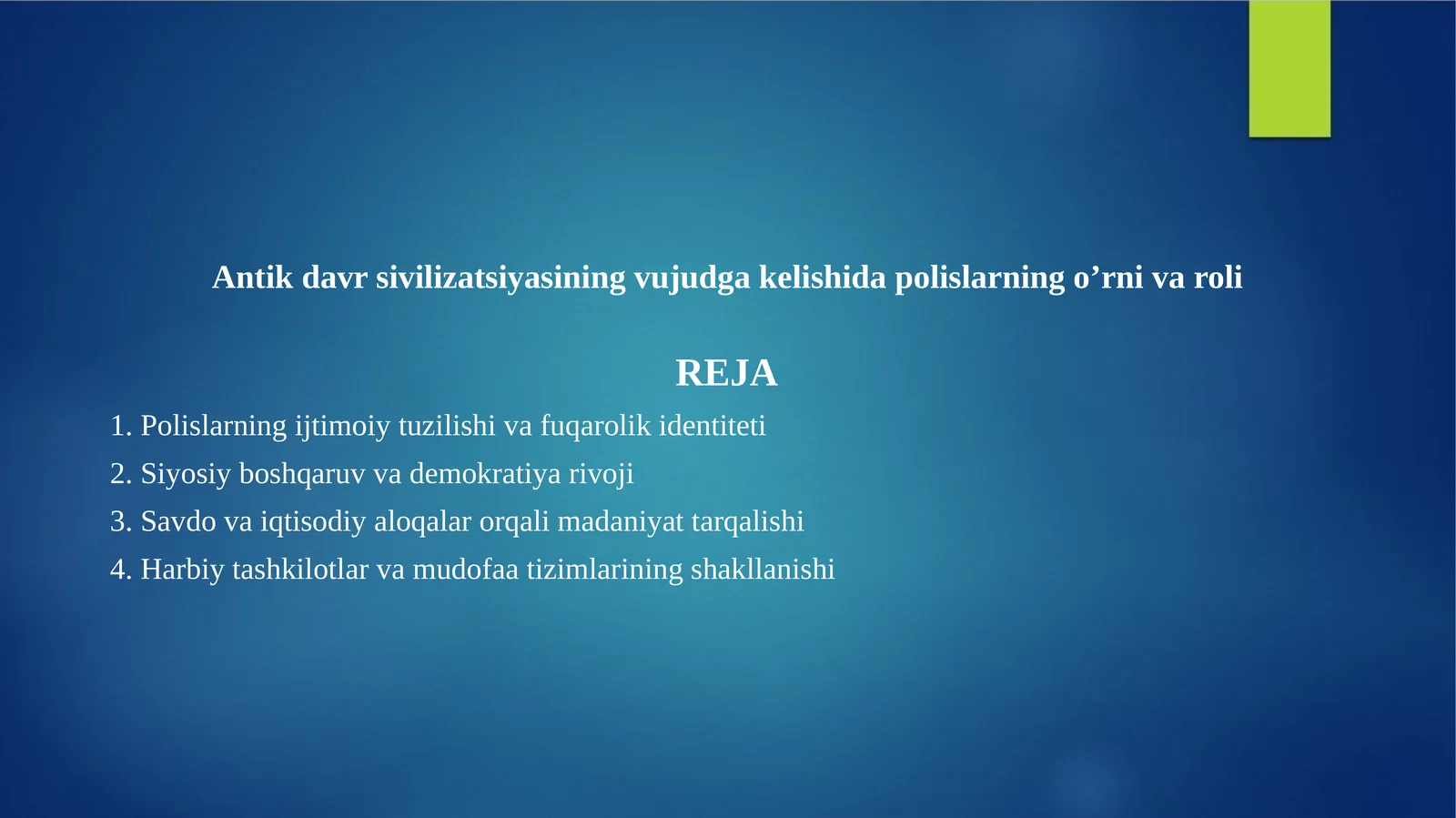 Antik davr sivilizatsiyasining vujudga kelishida polislarning oʼrni va roli