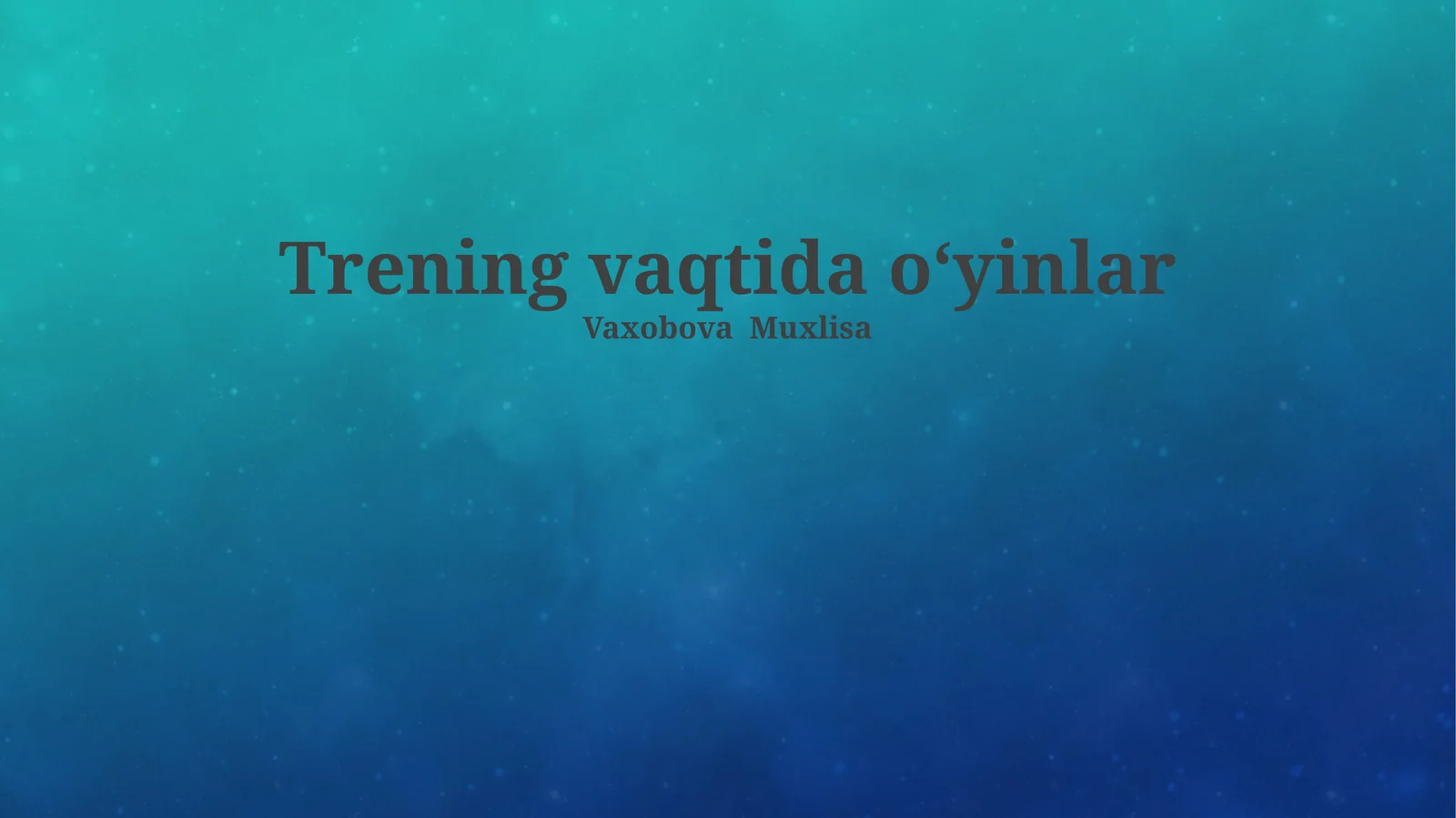 Trening vaqtida oʻyinlar