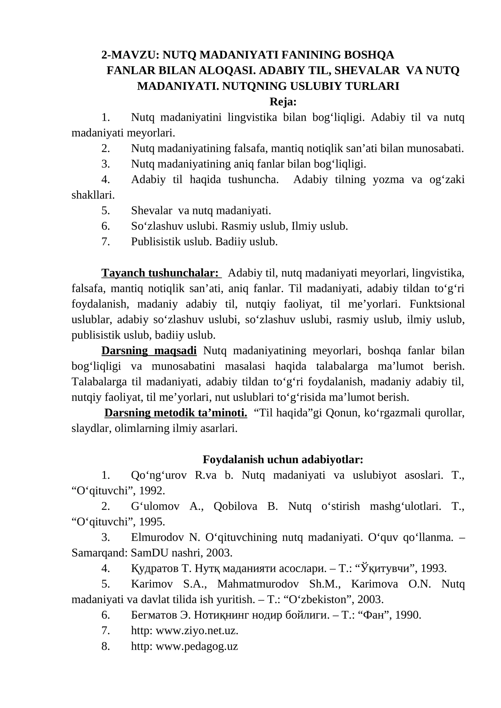 NUTQ MADANIYATI FANINING BOSHQA FANLAR BILAN ALOQASI. ADABIY TIL, SHEVALAR VA NUTQ MADANIYATI. NUTQNING USLUBIY TURLARI