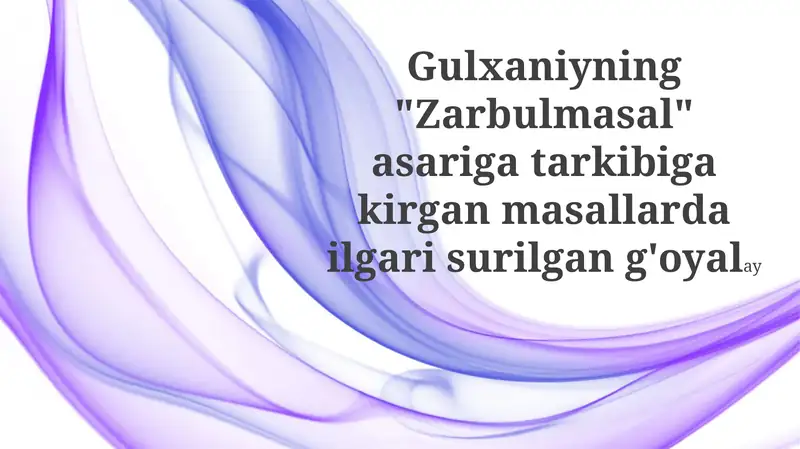 Gulxaniyning "Zarbulmasal"